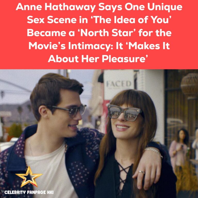 Anne Hathaway’s Revelations on a Landmark Scene in ‘The Idea of You’ Elevates the Movie’s